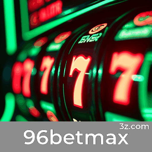 96betmax: Seu Cassino Online Confiável