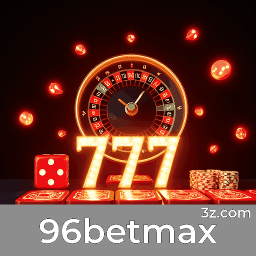 96betmax: Seu Cassino Online Confiável